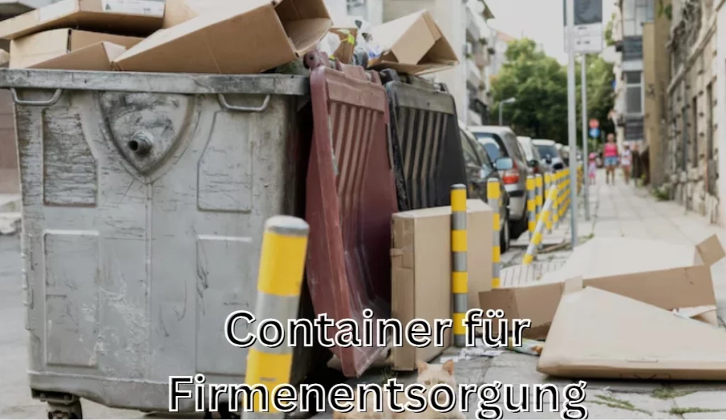 Container für Firmenentsorgung: Umfassender Leitfaden für effiziente und nachhaltige Abfalllösungen in Unternehmen